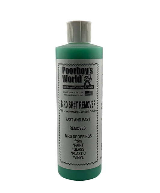 Poorboys World - Bird Sh#T Remover